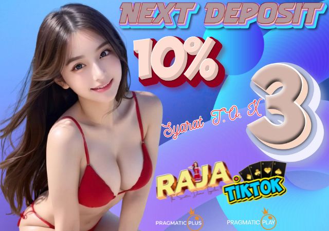 Next Deposit 10%